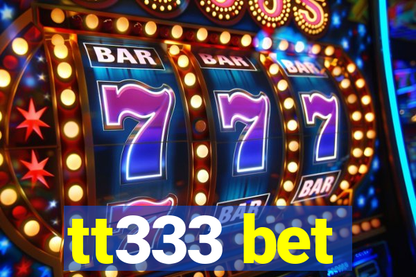 tt333 bet